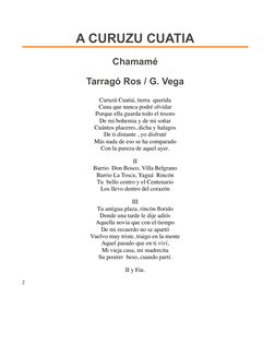 A CURUZU CUATIA
Chamamé
Tarragó Ros / G. Vega
 
Curuzú Cuatiá, tierra  querida
Cuna que nunca podré olvidar
Porque ella guard