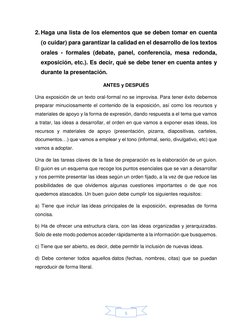 5 
2. Haga una lista de los elementos que se deben tomar en cuenta 
(o cuidar) para garantizar la calidad en el desarrollo
