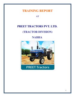1 
TRAINING REPORT 
AT 
 
            PREET TRACTORS PVT. LTD. 
(TRACTOR DIVISION) 
                                 NABHA