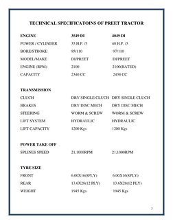 7 
TECHNICAL SPECIFICATOINS OF PREET TRACTOR 
 
ENGINE 
 
 
 
3549 DI 
 
 
4049 DI 
POWER / CYLINDER  
35 H.P. /3 
 
 
40 H