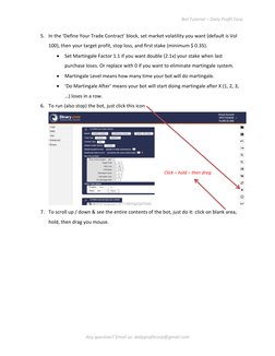 Bot Tutorial – Daily Profit Corp 
Any question? Email us: dailyprofitcorp@gmail.com 
5. In the ‘Define Your Trade Contract’ b