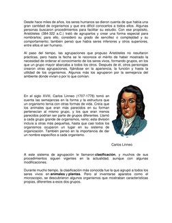Desde hace miles de años, los seres humanos se dieron cuenta de que había una 
gran cantidad de organismos y que era difícil