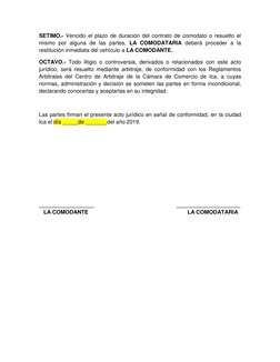 SETIMO.- Vencido el plazo de duración del contrato de comodato o resuelto el 
mismo por alguna de las partes, LA COMODATARIA
