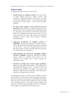 Complexity science – an introduction (and invitation) for actuaries 
INTRODUCTION     2 
B. MAJOR THEMES 
Throughout this rep