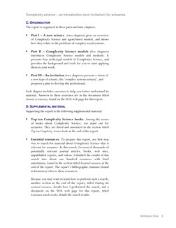 Complexity science – an introduction (and invitation) for actuaries 
INTRODUCTION     3 
C. ORGANIZATION 
The report is organ