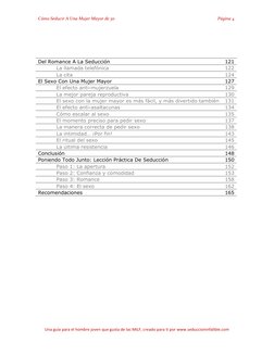 Cómo Seducir A Una Mujer Mayor de 30 
Página 4 
 
Una guía para el hombre joven que gusta de las MILF, creado para ti por www