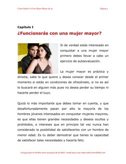Cómo Seducir A Una Mujer Mayor de 30 
Página 9 
 
Una guía para el hombre joven que gusta de las MILF, creado para ti por www
