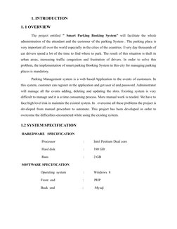 1. INTRODUCTION
1. 1 OVERVIEW
The  project  entitled  " Smart  Parking  Booking  System” will  facilitate  the  whole
adminis