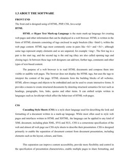 1.3 ABOUT THE SOFTWARE
FRONT END 
The front end is designed using of HTML, PHP, CSS, Java script 
HTML
HTML or Hyper Text Mar