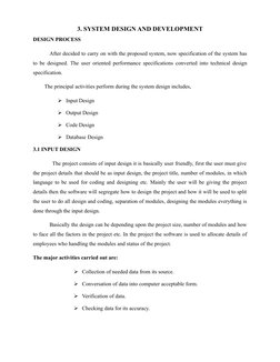 3. SYSTEM DESIGN AND DEVELOPMENT
DESIGN PROCESS
After decided to carry on with the proposed system, now specification of the