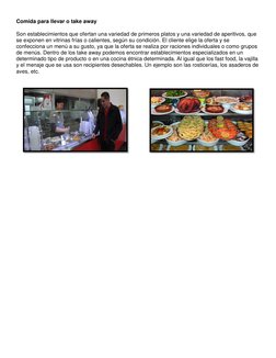 Comida para llevar o take away 
 
Son establecimientos que ofertan una variedad de primeros platos y una variedad de aperitiv