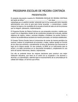1 
 
PROGRAMA ESCOLAR DE MEJORA CONTINÚA 
PRESENTACIÓN 
El presente documento muestra EL PROGRAMA ESCOLAR DE MEJORA CONTI
