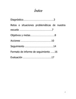 2 
 
Índice 
 
Diagnóstico………………………………………3 
Retos o situaciones problemáticas de nuestra 
escuela …………………………………………7 
Obje