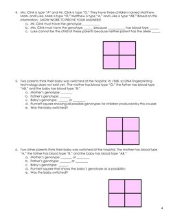 4 
 
4. Mrs. Clink is type “A” and Mr. Clink is type “O.” They have three children named Matthew, 
Mark, and Luke. Mark is ty