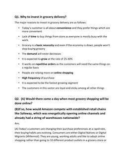 Q1. Why to invest in grocery delivery? 
The major reasons to invest in grocery delivery are as follows: 
• Today’s customer i