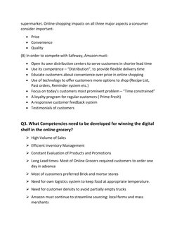supermarket. Online shopping impacts on all three major aspects a consumer 
consider important-  
 Price 
 Convenience 
 Q