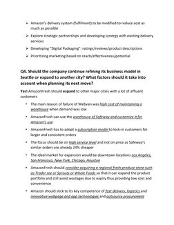  Amazon’s delivery system (fulfilment) to be modified to reduce cost as 
much as possible 
 Explore strategic partnerships