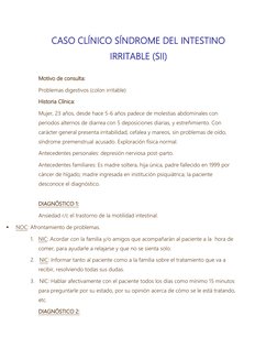 CASO CLÍNICO SÍNDROME DEL INTESTINO 
IRRITABLE (SII) 
 
Motivo de consulta: 
Problemas digestivos (colon irritable) 
Historia