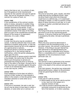 LAW ON SALES
Atty. Abigail Co
hand at the time or not, is a contract of sale, 
but if the goods are to be manufactured 
speci
