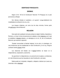 IDENTIDAD PARAGUAYA 
IDIOMAS 
 
Según el Art. 140 de la Constitución Nacional: "El Paraguay es un país 
pluricultural y bilin