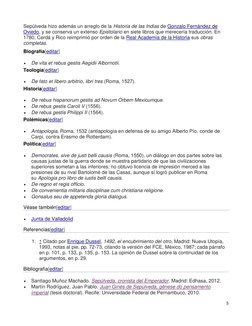 5 
 
Sepúlveda hizo además un arreglo de la Historia de las Indias de Gonzalo Fernández de 
Oviedo, y se conserva un extenso