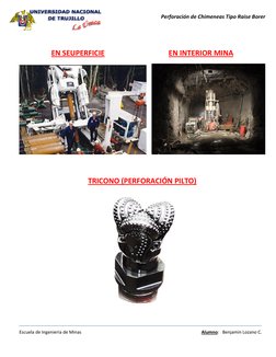 Perforación de Chimeneas Tipo Raise Borer 
 
Escuela de Ingeniería de Minas