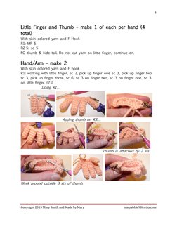 8 
 
Copyright 2015 Mary Smith and Made by Mary  
maryabbie986.etsy.com 
 
Little Finger and Thumb – make 1 of each per hand