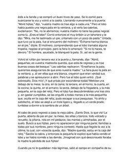 éste a la tienda y se compró un buen trozo de yeso. Se lo comió para 
suavizarse la voz y volvió a la casita. Llamando nuevam