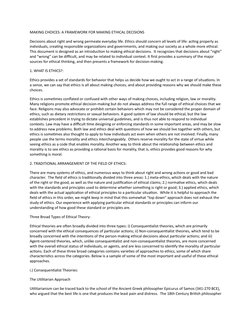 MAKING CHOICES: A FRAMEWORK FOR MAKING ETHICAL DECISIONS
Decisions about right and wrong permeate everyday life. Ethics shoul