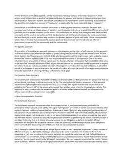 Jeremy Bentham (1748-1832) applied a similar standard to individual actions, and created a system in which 
actions could be
