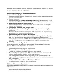 and requires them to accept this. Only employees who agree to this approach are suitable 
to work within a bureaucratic organ