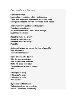 Crazy – Gnarls Barkley 
I remember when 
I remember, I remember when I lost my mind 
There was something so pleasant about th