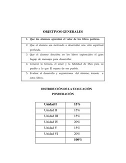 OBJETIVOS GENERALES 
 
1. Que  los  alumnos  aprendan  el  valor  de  los  libros  poéticos. 
2. Que  el  alumno  sea