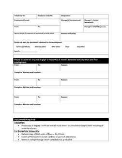 Telephone No: 
 
Employee Code/No: 
 
Designation: 
 
 
 
Employment Period: 
Manager’s Name(optional): 
 
Manager’s Contact