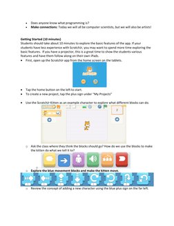 • 
Does anyone know what programming is?  
• 
Make connections: Today we will all be computer scientists, but we will also be