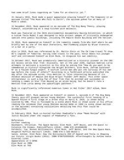 had some brief lines regarding an "idea for an electric jet."
In January 2015, Musk made a guest appearance playing himself o