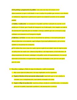 d) De picking o preparación de pedidos: esta zona esta muy de la mano con el 
almacenamiento ya que es ahí donde se van a rea