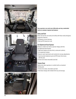 Your operators can work more efficiently and stay comfortable 
with our customer-inspired cab features. 
Entry and Exit 
En