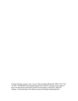 It means the basic system is sick. 3 to use while navigating Bluetooth. 2008-12-28 13 54 
19 -SD- C WINDOWS Downloaded Progra