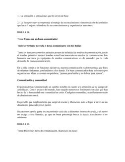 1.- La sensación o sensaciones que le sirven de base 
2.- La fase perceptiva comprende el trabajo de reconocimiento e interpr