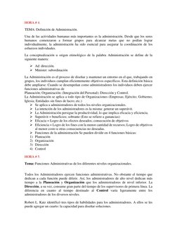 HORA # 4. 
TEMA: Definición de Administración.  
Una de las actividades humanas más importantes es la administración. Desde q