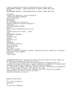 A maior plataforma de estudos do BrasilEntrarCriar perfil grátis
QUESTIONÁRIO UNIDADE 1 LINGUA BRASILEIRA DE SINAIS LIBRAS UN