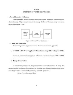 5 
 
UNIT I 
OVERVIEW OF POWER ELECTRONICS 
 
1. Power Electronics – Definition 
 
Power electronics involves the study of el