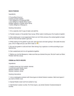 BUKO PANDAN 
 
Ingredients: 
 
5 Young Buko/Coconut 
2 packs of Green Gelatin 
1 can (325gms) of Condensed Milk 
1 can (325