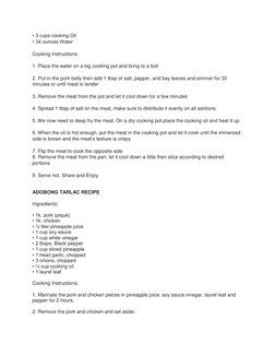 • 3 cups cooking Oil 
• 34 ounces Water 
 
Cooking Instructions: 
 
1. Place the water on a big cooking pot and bring to a bo