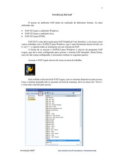 Introdução ABAP             
 
        Esse material é da LPJ Consultoria e Treinamento ltda. 
7 
 
 
 
NAVEGAÇÃO SAP 
 
 
O