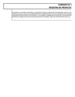 FORMATO N° 07-A
REGISTRO DE PROYECTO DE I
El proyecto se considera sostenible en el período de toda su vida útil por las sigu