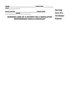Nursing 
Care of a 
Ventilator 
Patient 
NAME ___________________________ POSITION __________ 
UNIT ___________ 
EVALUATOR __