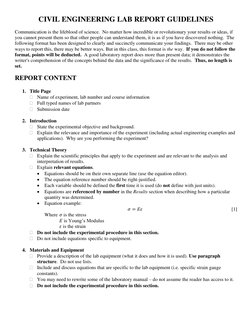 CIVIL ENGINEERING LAB REPORT GUIDELINES 
 
Communication is the lifeblood of science.  No matter how incredible or revoluti