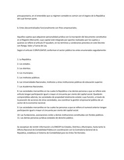 presupuestario, en el entendido que su régimen contable es común con el órgano de la República
del cual forman parte.
b. Ent